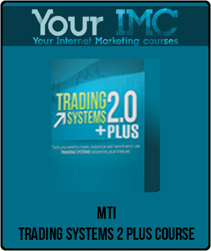 MTI – Trading Systems 2 Plus Course