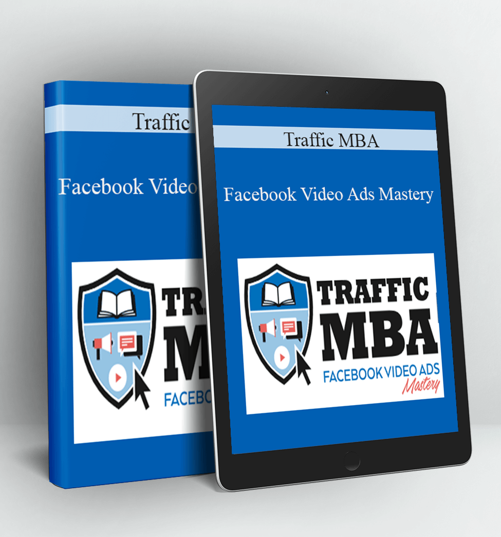 Facebook Video Ads Mastery - Traffic MBA