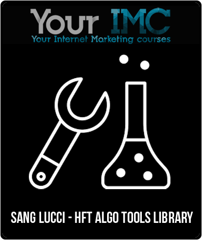 Sang Lucci - HFT ALGO TOOLS LIBRARY