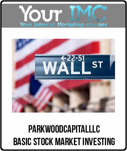 Parkwoodcapitalllc – Basic Stock Market Investing