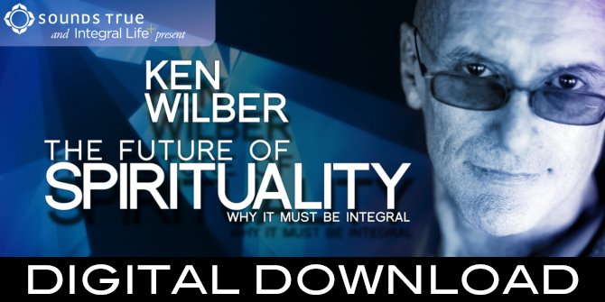 Ken Wilber – The Future Of Spirituality