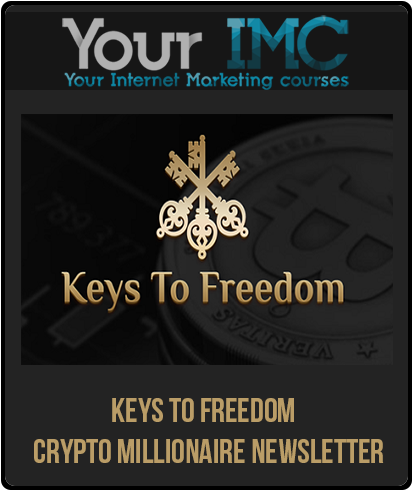 Keys To Freedom - Crypto Millionaire Newsletter-imc