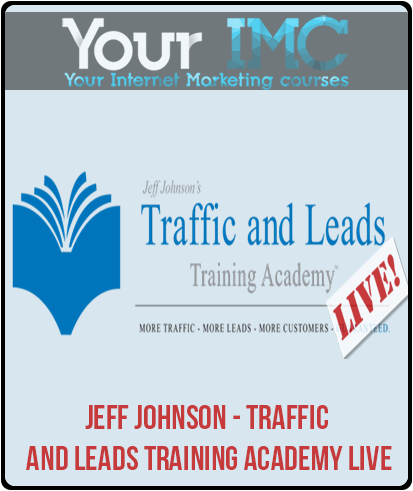 Jeff Johnson - Traffic And Leads Training Academy Live-imc