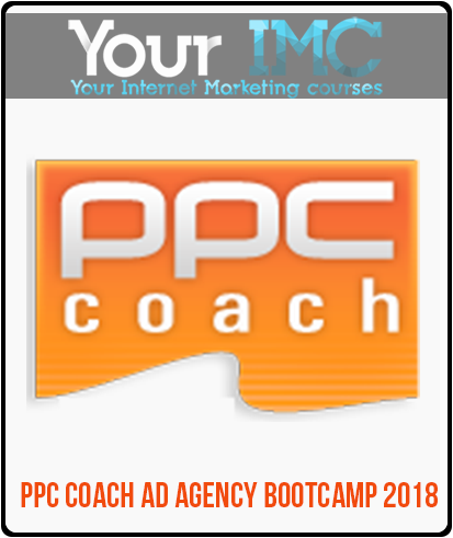 PPC Coach Ad Agency Bootcamp 2018-imc