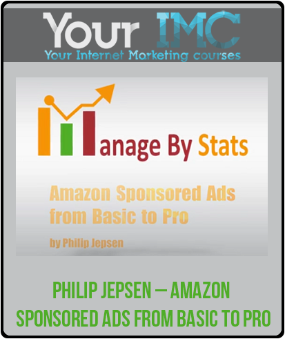 Philip Jepsen – Amazon Sponsored Ads From Basic to Pro-imc