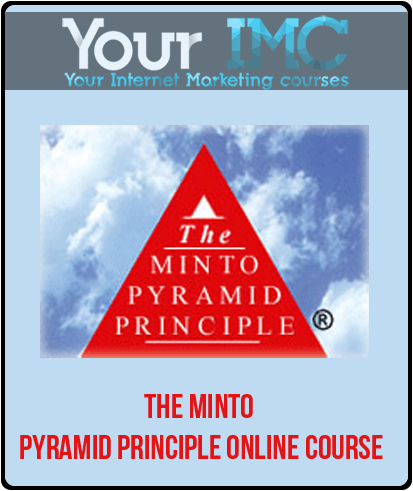 The Minto Pyramid Principle Online Course-imc