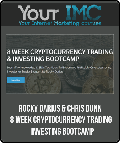 Rocky Darius & Chris Dunn – 8 WEEK CRYPTOCURRENCY TRADING & INVESTING BOOTCAMP-imc