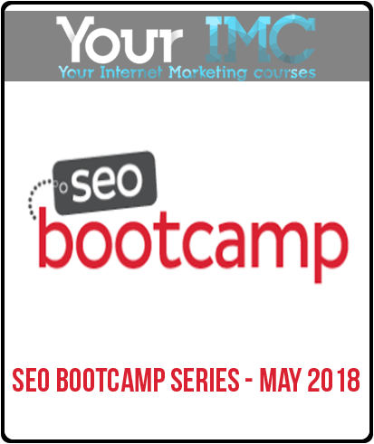 SEO Bootcamp Series - May 2018-imc