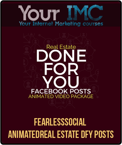 FearLessSocial - AnimatedReal Estate DFY Posts-imc