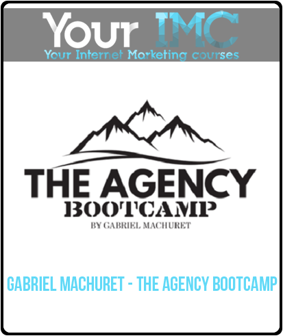 Gabriel Machuret – The Agency Bootcamp-imc