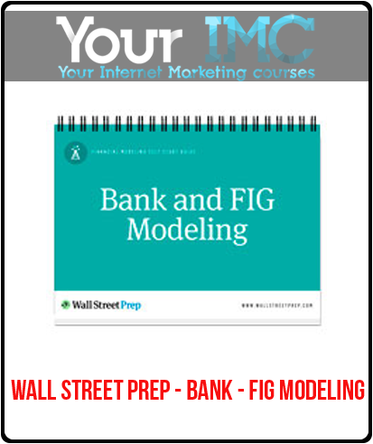 Wall Street Prep – Bank - FIG Modeling-imc