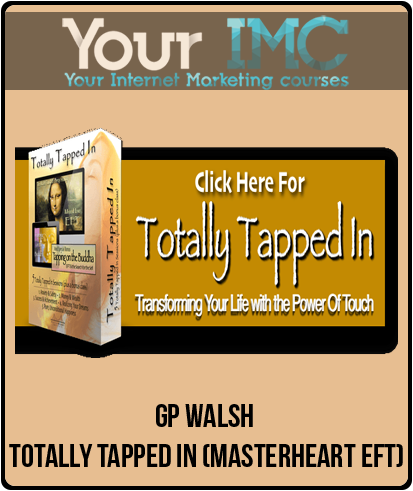 GP Walsh – Totally Tapped In (Masterheart EFT)-imc