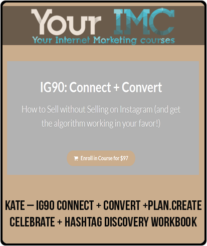 KATE – IG90 Connect + Convert +Plan.Create.Celebrate + Hashtag Discovery Workbook-imc