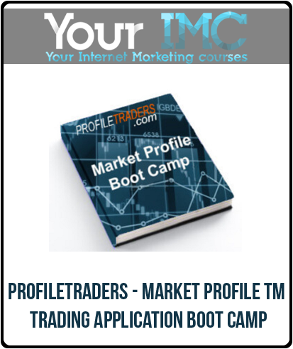 Profiletraders - Market Profile TM Trading Application Boot Camp-imc