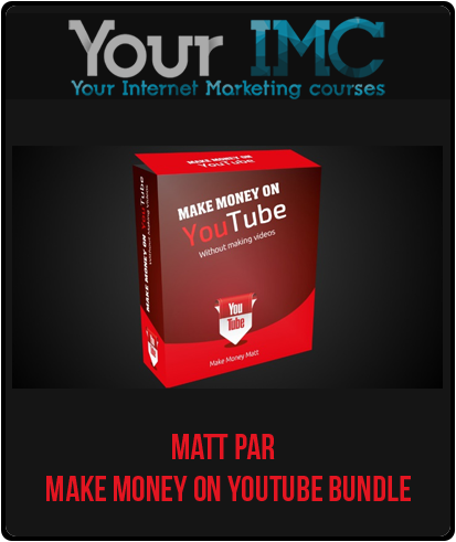 Matt Par - Make Money on YouTube Bundle-imc