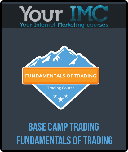 Base Camp Trading – Fundamentals of Trading-imc