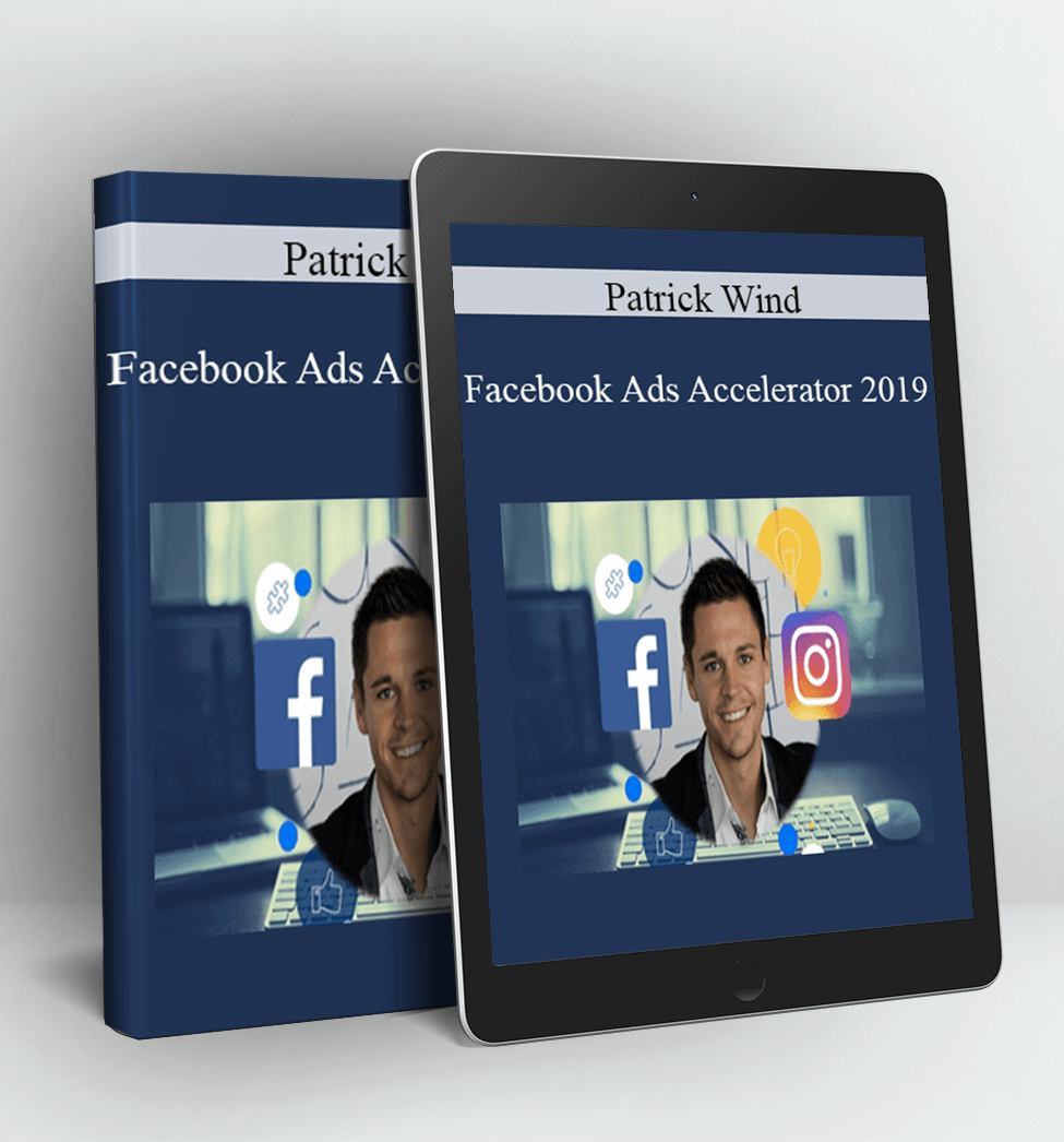 Facebook Ads Accelerator 2019 - Patrick Wind