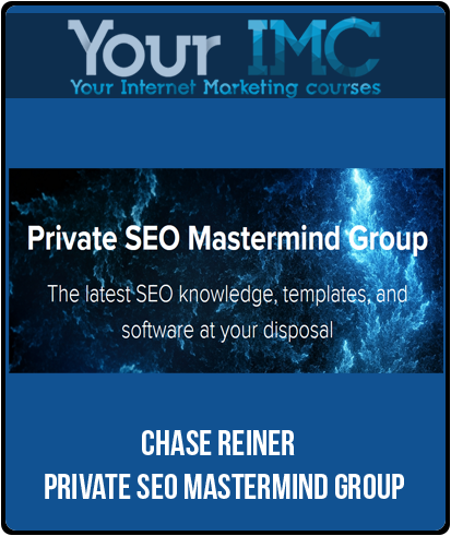 Chase Reiner - Private SEO Mastermind Group-imc