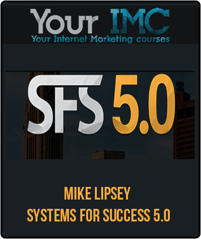 Mike Lipsey – Systems For Success 5.0-imc