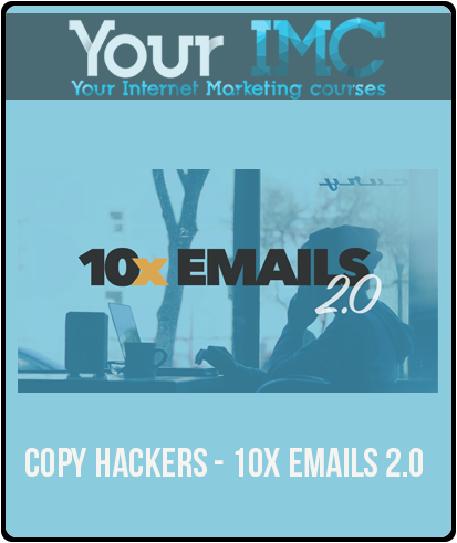 Copy Hackers - 10x Emails 2.0-imc