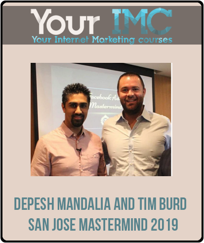 Depesh Mandalia and Tim Burd - San Jose Mastermind 2019-imc