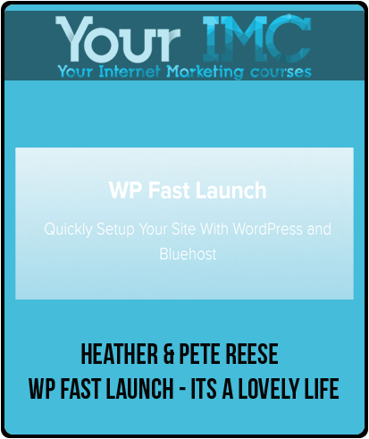 Heather & Pete Reese - WP Fast Launch - Its A Lovely Life-imc