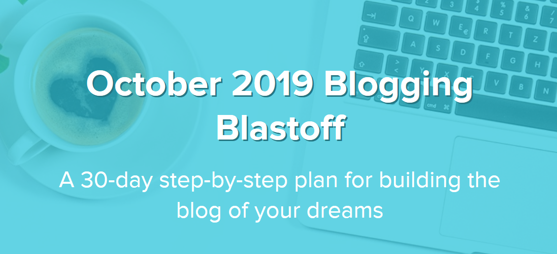 Its A Lovely Life - October 2019 Blogging Blastoff