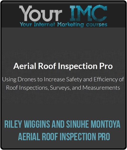 Riley Wiggins and Sinuhe Montoya - Aerial Roof Inspection Pro-imc