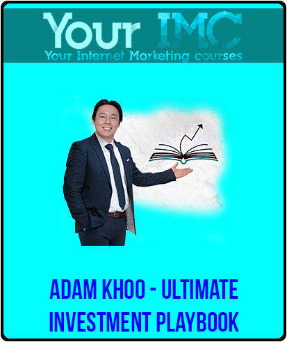 Adam Khoo - Ultimate Investment Playbook imc