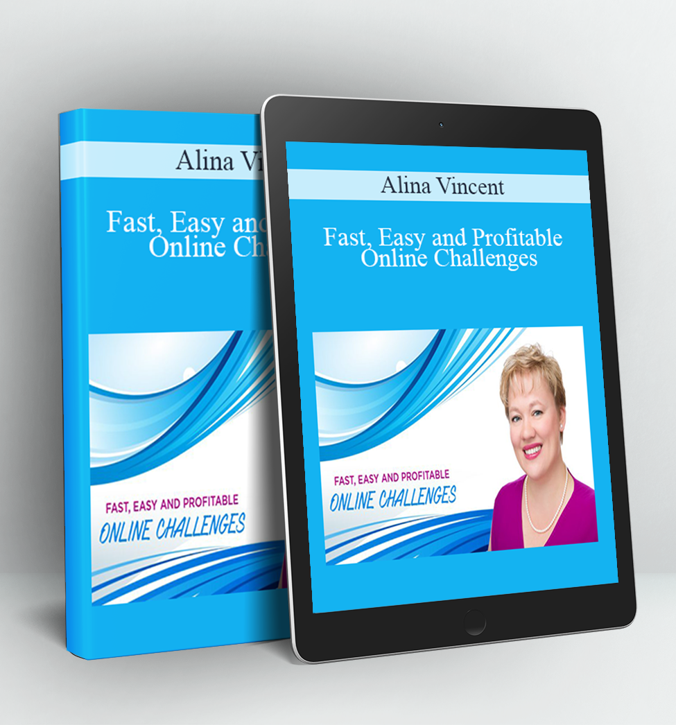 Fast, Easy and Profitable Online Challenges - Alina Vincent