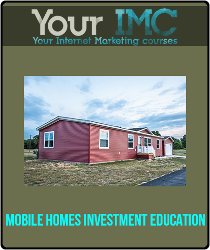 Mobile Homes Investment Education imc