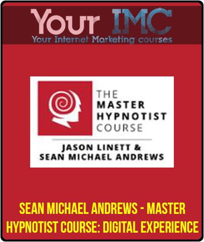 Sean Michael Andrews - Master Hypnotist Course Digital Experience imc