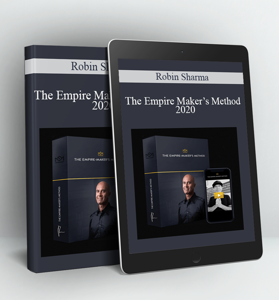 The Empire Maker’s Method 2020 - Robin Sharma