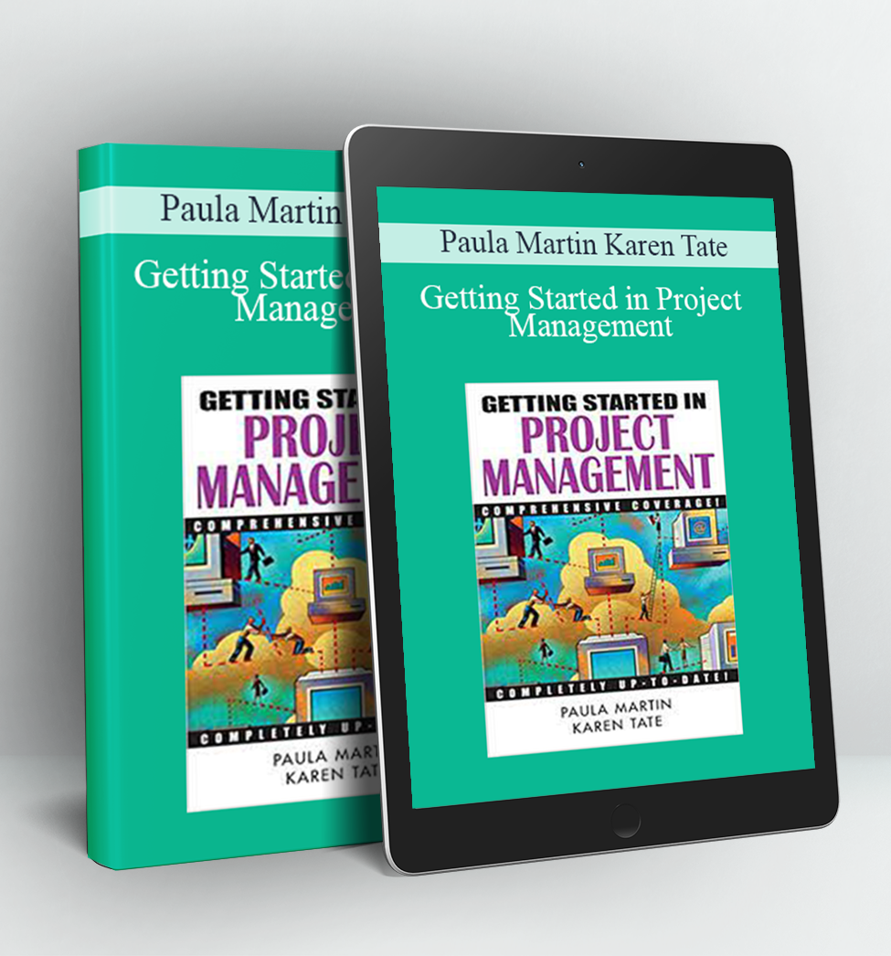 Getting Started in Project Management - Paula Martin Karen Tate