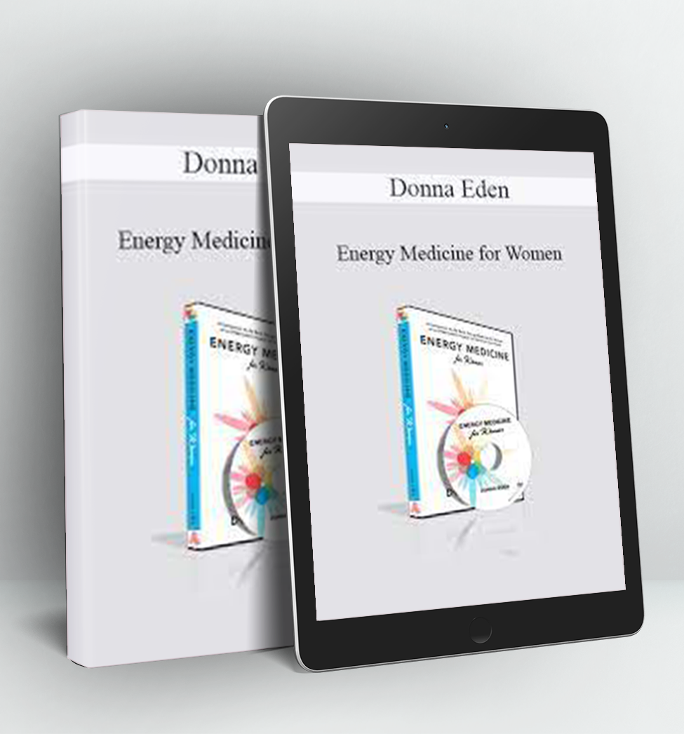 Energy Medidne for Women 4-Day Introductory Intensive - Donna Eden