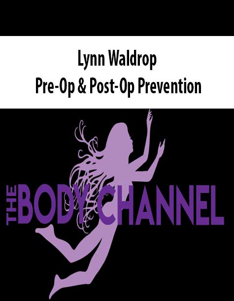 Lynn Waldrop – Pre-Op & Post-Op Prevention