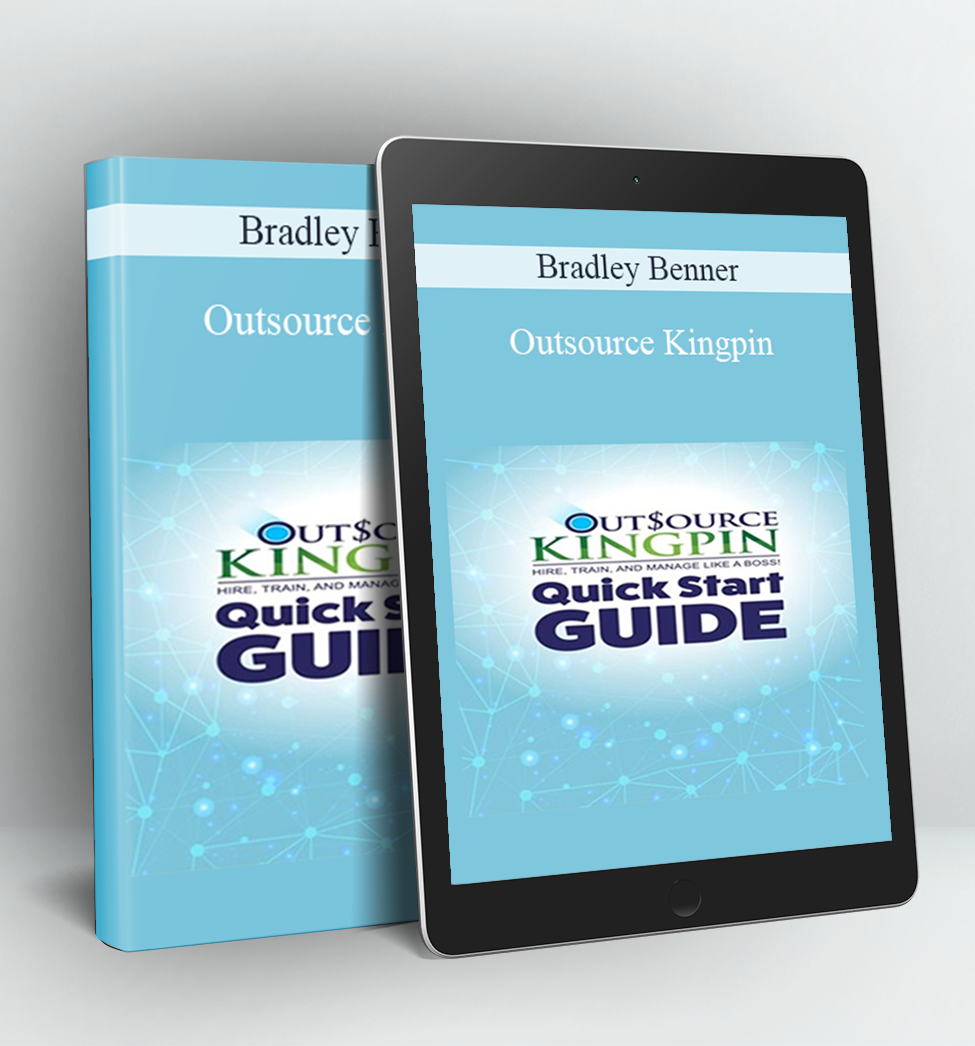 Outsource Kingpin - Bradley Benner