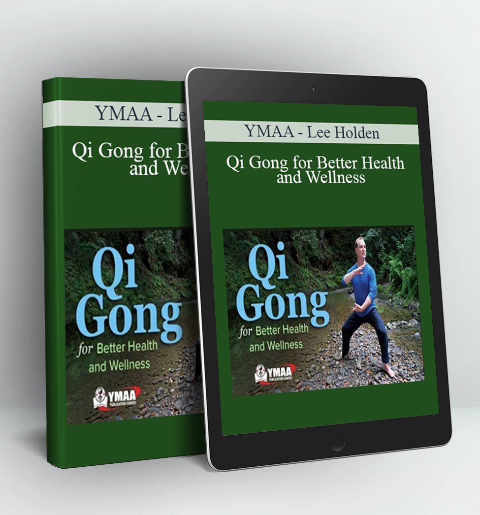 Qi Gong for Better Health and Wellness - YMAA - Lee Holden