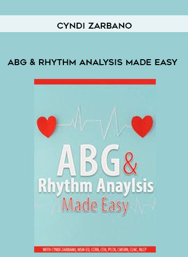 ABG & Rhythm Analysis Made Easy - Cyndi Zarbano