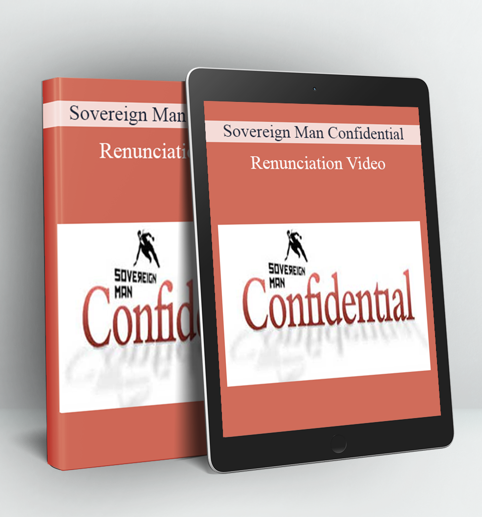 Renunciation Video - Sovereign Man Confidential