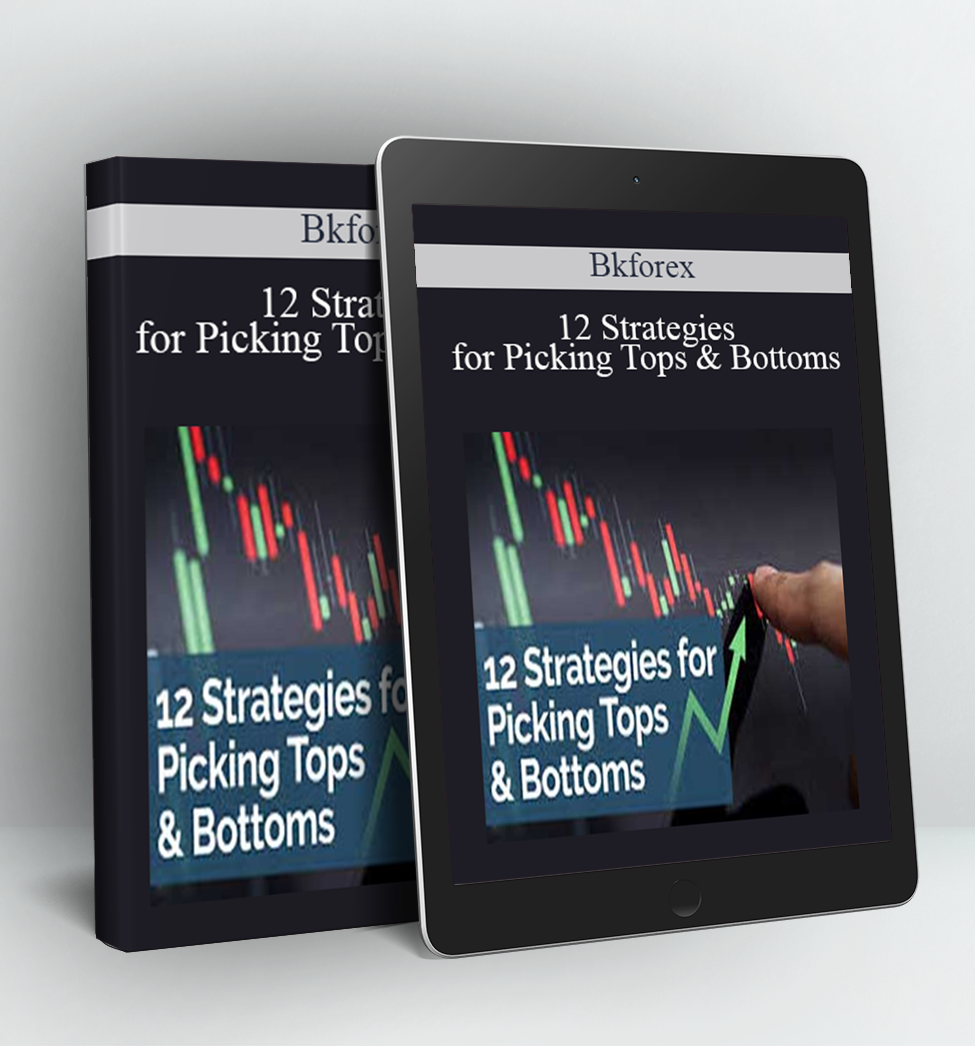 12 Strategies for Picking Tops & Bottoms - Bkforex