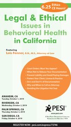 Legal and Ethical Issues in Behavioral Health in California – Lois Fenner