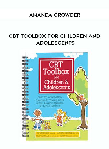 CBT Toolbox for Children and Adolescents – Amanda Crowder