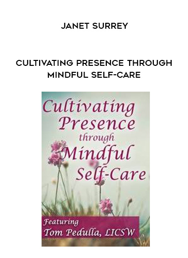 Cultivating Presence through Mindful Self-Care – Tom Pedulla