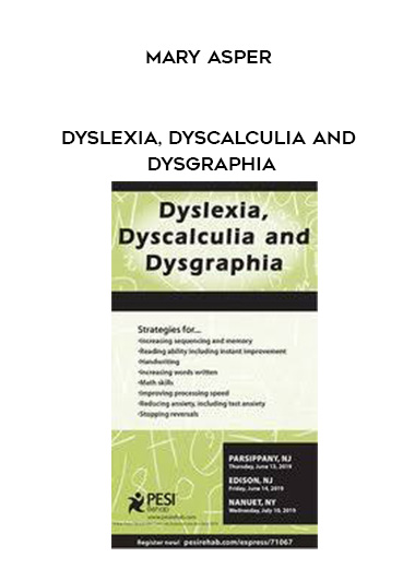 Dyslexia, Dyscalculia and Dysgraphia – Mary Asper