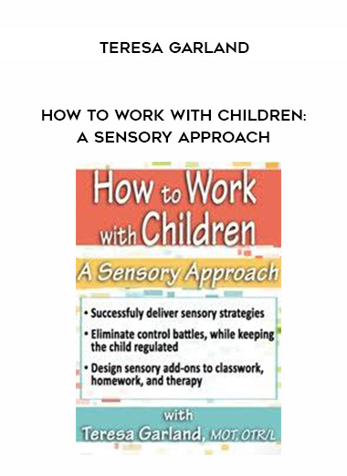 How to Work with Children: A Sensory Approach – Teresa Garland