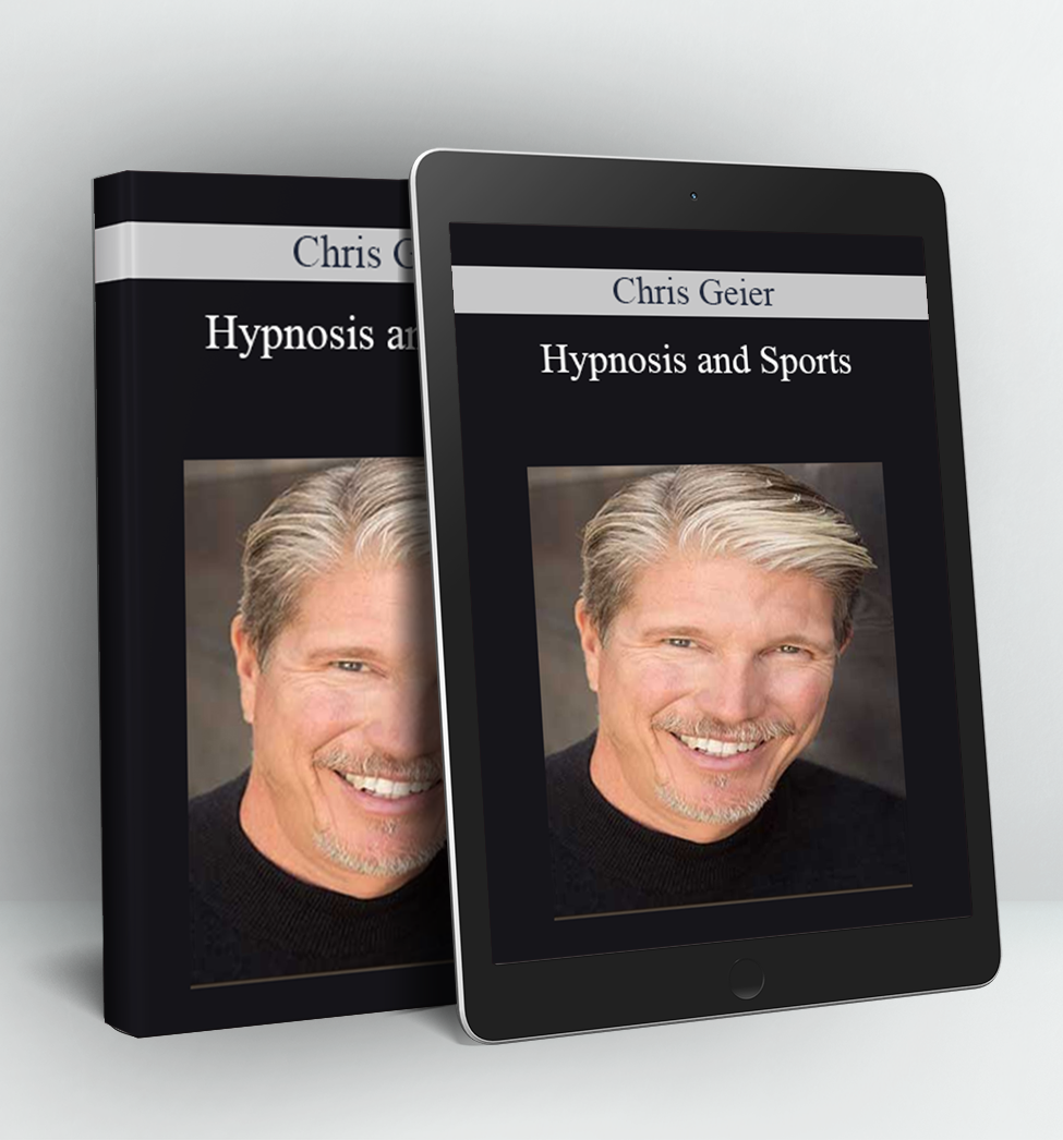 Hypnosis and Sports - Chris Geier