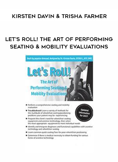 Let’s Roll! The Art of Performing Seating & Mobility Evaluations – Kirsten Davin & Trisha Farmer