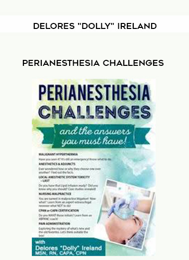 Perianesthesia Challenges – Delores “Dolly” Ireland