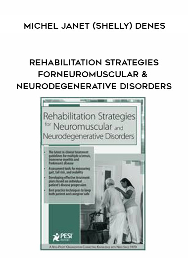 Rehabilitation Strategies for Neuromuscular & Neurodegenerative Disorders – Michel Janet (Shelly) Denes